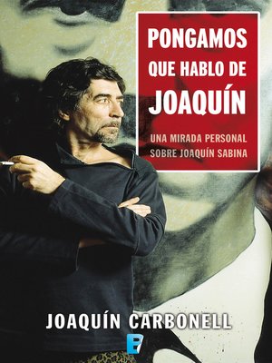 cover image of Pongamos que hablo de Joaquín